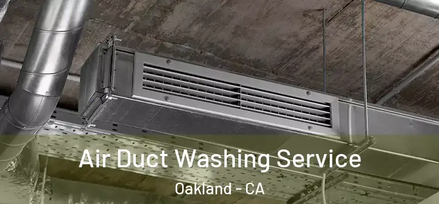  Air Duct Washing Service Oakland - CA