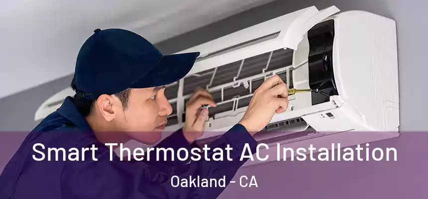  Smart Thermostat AC Installation Oakland - CA